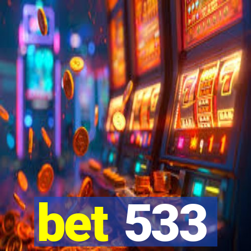 bet 533